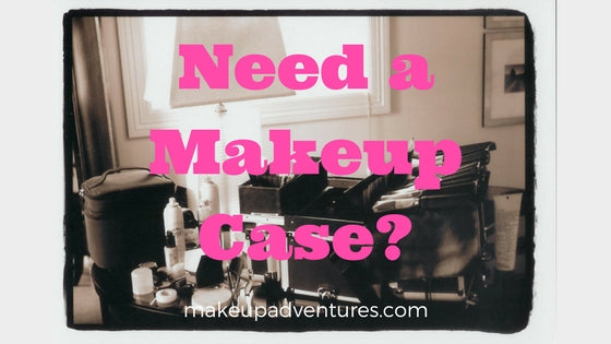 MAKEUP STORAGE:  The Great Makeup Case