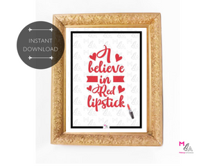 PRINTABLE POSTER: Believe in Red Lipstick {INSTANT DOWNLOAD}