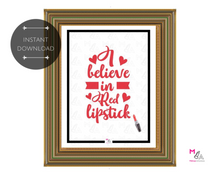 Load image into Gallery viewer, PRINTABLE POSTER: Believe in Red Lipstick {INSTANT DOWNLOAD}