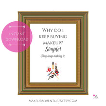 Load image into Gallery viewer, PRINTABLE POSTER: Buy More Makeup {INSTANT DOWNLOAD}